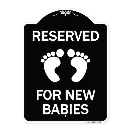 Signmission Reserved for New Babies withHeavy-Gauge Aluminum Architectural Sign, 24" x 18", BW-1824-23194 A-DES-BW-1824-23194
